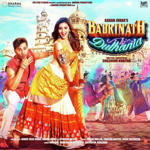 Badrinath Ki Dulhania (2017) Mp3 Songs